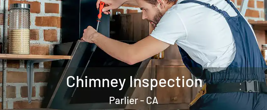  Chimney Inspection Parlier - CA