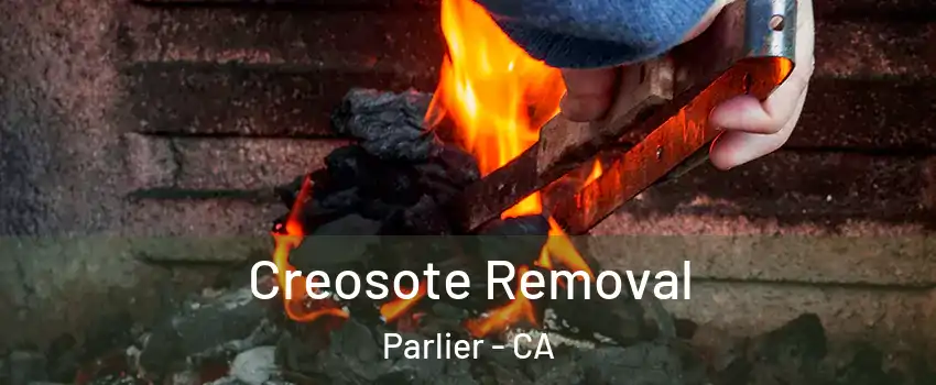  Creosote Removal Parlier - CA