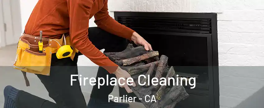  Fireplace Cleaning Parlier - CA