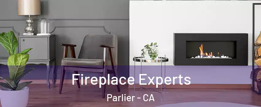  Fireplace Experts Parlier - CA