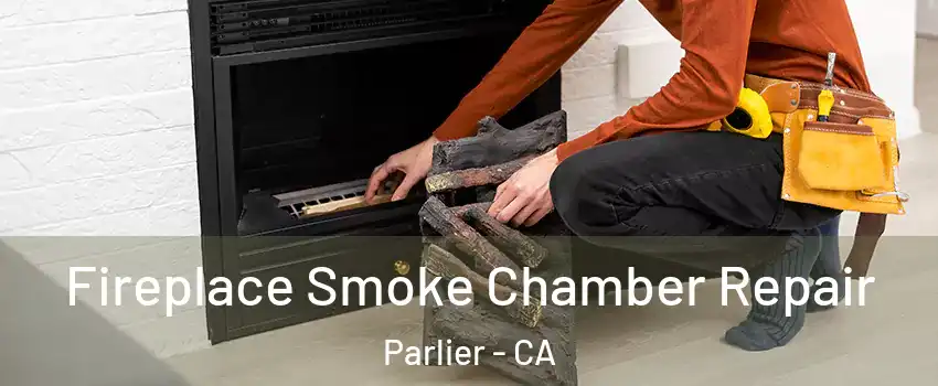  Fireplace Smoke Chamber Repair Parlier - CA
