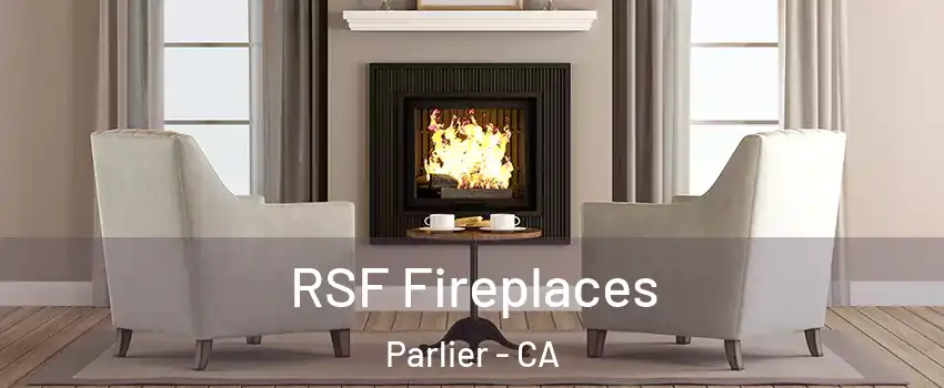  RSF Fireplaces Parlier - CA